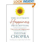 The Ultimate Happiness Prescription: 7 Keys to Joy and Enlightenment