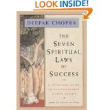 The Seven Spiritual Laws of Success: A Practical Guide to the Fulfillment of Your Dreams